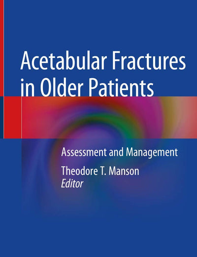 Acetabular Fractures in Older Patients: Assessment and Management