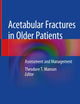 Acetabular Fractures in Older Patients: Assessment and Management