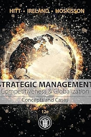 Strategic Management: Concepts and Cases: Competitiveness and Globalization (MindTap Course List)