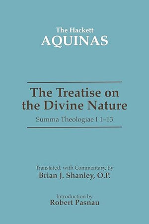 The Treatise On The Divine Nature: Summa Theologiae I, 1-13