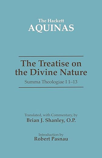 The Treatise On The Divine Nature: Summa Theologiae I, 1-13