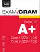 CompTIA A+ Core 1 (220-1101) and Core 2 (220-1102) Exam Cram