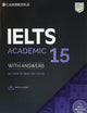 IELTS 15 Academic Student's Book with Answers with Audio with Resource Bank: Authentic Practice Tests (IELTS Practice Tests)