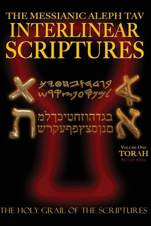 Messianic Aleph Tav Interlinear Scriptures Volume One the Torah, Paleo and Modern Hebrew-Phonetic Translation-English, Red Letter Edition Study Bible