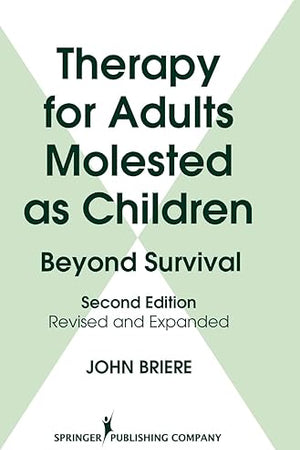 Therapy for Adults Molested As Children: Beyond Survival, Second Edition