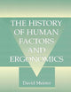 The History of Human Factors and Ergonomics (Volume 0)