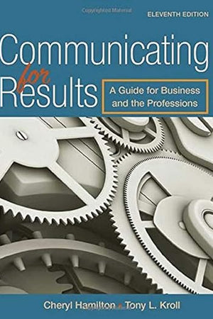 Communicating for Results: A Guide for Business and the Professions (MindTap Course List)