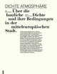 Dichte Atmosphäre: Über die bauliche Dichte und ihre Bedingungen in der mitteleuropäischen Stadt (German Edition)