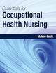 Essentials for Occupational Health Nursing