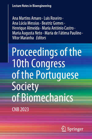 Proceedings of the 10th Congress of the Portuguese Society of Biomechanics: CNB 2023 (Lecture Notes in Bioengineering)