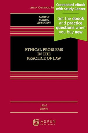 Ethical Problems in the Practice of Law [Connected eBook with Study Center] (Aspen Casebook)