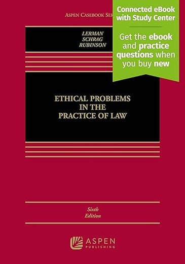 Ethical Problems in the Practice of Law [Connected eBook with Study Center] (Aspen Casebook)