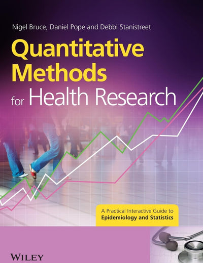 Quantitative Methods for Health Research: A Practical Interactive Guide to Epidemiology and Statistics (Wiley Desktop Editions)