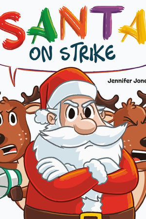 Santa on Strike: A Funny Christmas Rhyming Read Aloud