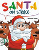 Santa on Strike: A Funny Christmas Rhyming Read Aloud