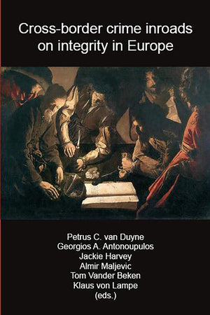 Cross-border crime inroads on integrity in Europe (10) (Cross-border Crime Colloquium)