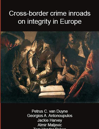 Cross-border crime inroads on integrity in Europe (10) (Cross-border Crime Colloquium)