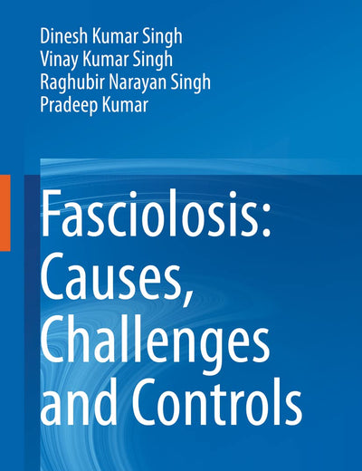 Fasciolosis: Causes, Challenges and Controls