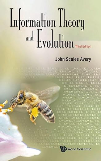 Information Theory And Evolution (third Edition)