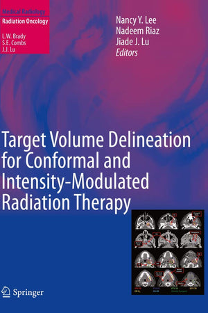 Target Volume Delineation for Conformal and Intensity-Modulated Radiation Therapy (Medical Radiology)