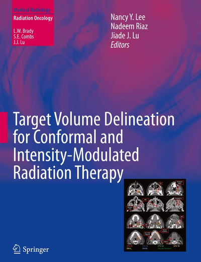Target Volume Delineation for Conformal and Intensity-Modulated Radiation Therapy (Medical Radiology)