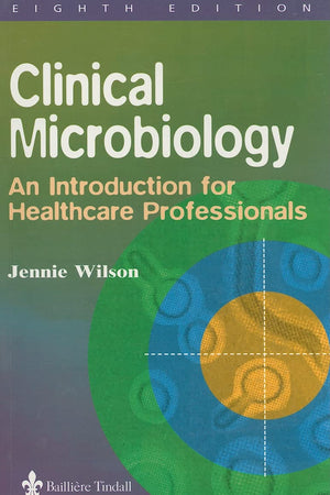 Clinical Microbiology: An Introduction for Healthcare Professionals