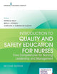 Introduction to Quality and Safety Education for Nurses: Core Competencies for Nursing Leadership and Management