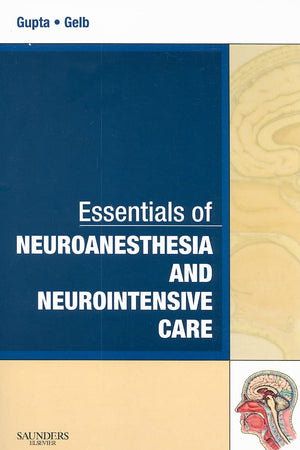 Essentials of Neuroanesthesia and Neurointensive Care (Essentials of Anesthesia and Critical Care)