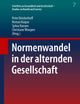 Normenwandel in der alternden Gesellschaft (Schriften zu Gesundheit und Gesellschaft - Studies on Health and Society, 7) (German Edition)
