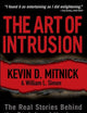 The Art of Intrusion: The Real Stories Behind the Exploits of Hackers, Intruders and Deceivers