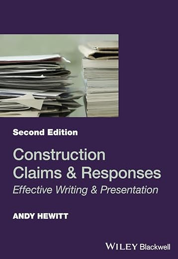 Construction Claims and Responses: Effective Writing and Presentation