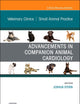 Advancements in Companion Animal Cardiology, An Issue of Veterinary Clinics of North America: Small Animal Practice (The Clinics: Veterinary Medicine, Volume 53-6)