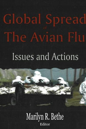 Global Spread of the Avian Flu: Issues And Actions