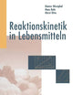 Reaktionskinetik in Lebensmitteln (German Edition)