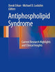 Antiphospholipid Syndrome: Current Research Highlights and Clinical Insights