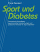 Sport und Diabetes: Theoretische Grundlagen, experimentelle Untersuchungen und praktische Hinweise für TypI-Diabetiker (German Edition)