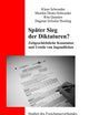 Später Sieg der Diktaturen?: Zeitgeschichtliche Kenntnisse und Urteile von Jugendlichen (Studien des Forschungsverbundes SED-Staat an der Freien Universität Berlin) (German Edition)
