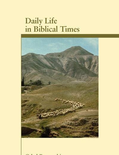 Daily Life in Biblical Times (Archaeology and Biblical Studies)