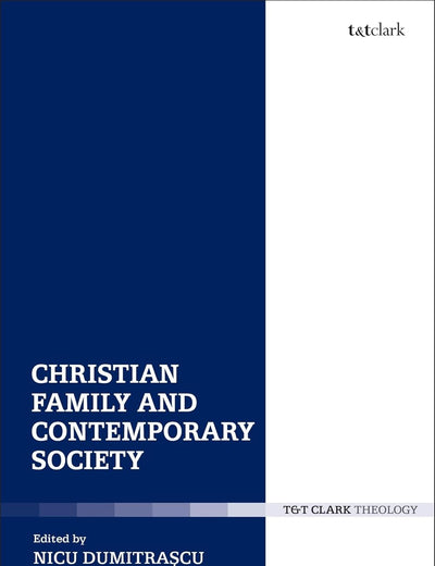 Christian Family and Contemporary Society (Ecclesiological Investigations, 21)