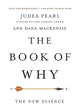 The Book of Why: The New Science of Cause and Effect