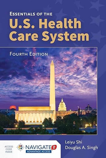 Essentials of the U.S. Health Care System: .