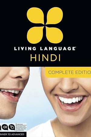 Living Language Hindi, Complete Edition: Beginner through advanced course, including 3 coursebooks, 9 audio CDs, Hindi reading & writing guide, and free online learning