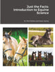 Just the Facts: Introduction to Equine Science