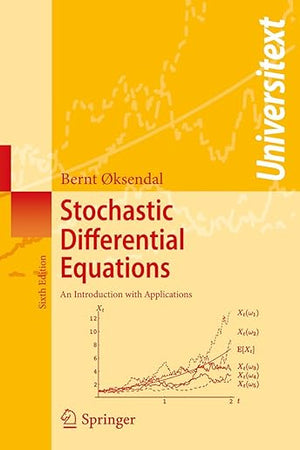 Stochastic Differential Equations: An Introduction with Applications (Universitext)