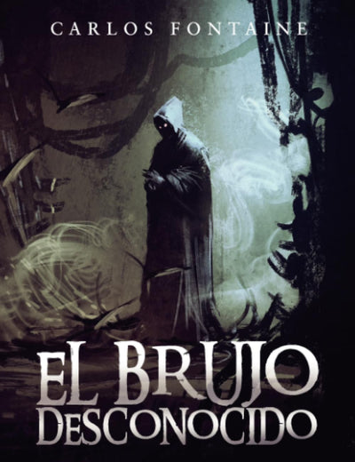 El brujo desconocido (Spanish Edition)