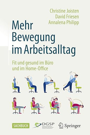 Mehr Bewegung im Arbeitsalltag: Fit und gesund im Büro und im Home-Office (German Edition)