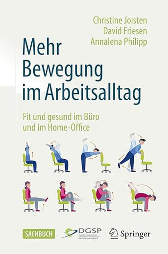 Mehr Bewegung im Arbeitsalltag: Fit und gesund im Büro und im Home-Office (German Edition)