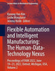 Flexible Automation and Intelligent Manufacturing: The Human-Data-Technology Nexus: Proceedings of FAIM 2022, June 19–23, 2022, Detroit, Michigan, ... 2 (Lecture Notes in Mechanical Engineering)