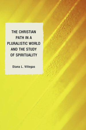 The Christian Path in a Pluralistic World and the Study of Spirituality