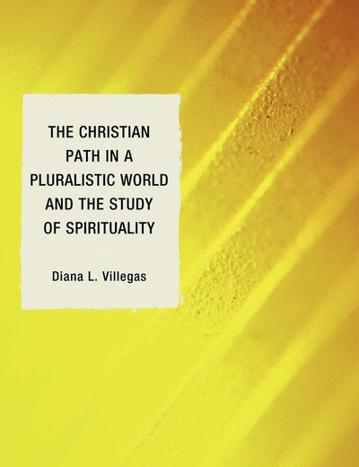 The Christian Path in a Pluralistic World and the Study of Spirituality